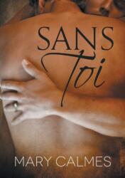 Sans Toi (ISBN: 9781640808492)