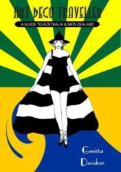 Art Deco Traveller: A Guide To Australia & New Zealand (ISBN: 9780993414626)