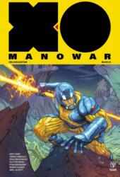 X-O Manowar by Matt Kindt Deluxe Edition Book 1 (ISBN: 9781682153116)