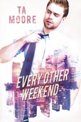 Every Other Weekend (ISBN: 9781640807518)