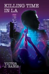 Killing Time In LA Volume 3 (ISBN: 9781640802032)