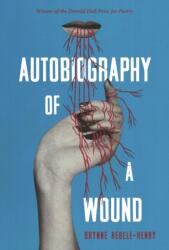 Autobiography of a Wound (ISBN: 9780822965671)