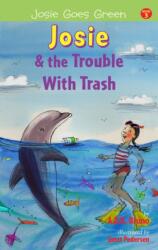 Josie and the Trouble with Trash (ISBN: 9780999076668)
