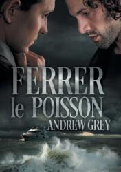 Ferrer le poisson (ISBN: 9781640806092)