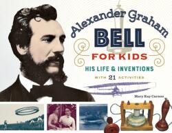 Alexander Graham Bell for Kids (ISBN: 9780912777139)