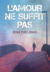 L'amour ne suffit pas (ISBN: 9781640804388)
