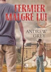 Fermier Malgre Lui (ISBN: 9781640800557)