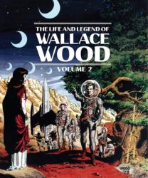 Life And Legend Of Wallace Wood Volume 2 (ISBN: 9781683960683)