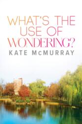 What's the Use of Wondering? Volume 2 (ISBN: 9781635338348)