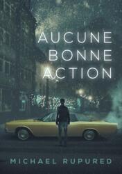 Aucune Bonne Action (ISBN: 9781635335941)