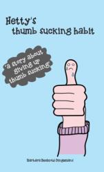 Hetty's thumb sucking habit (ISBN: 9789491337888)