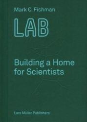 LAB Building a Home for Scientists (ISBN: 9783037784976)