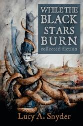 While the Black Stars Burn (ISBN: 9781935738770)