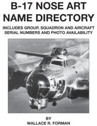 B-17 Nose Art Name Directory (ISBN: 9781580072250)