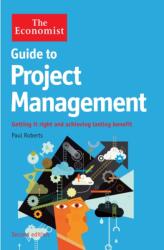 Economist Guide to Project Management 2nd Edition (ISBN: 9781781250693)