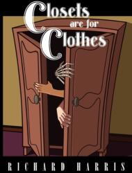 Closets are for Clothes (ISBN: 9780956557902)