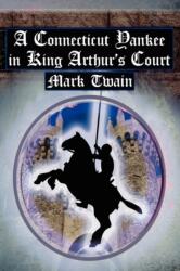 Connecticut Yankee in King Arthur's Court (ISBN: 9781615890019)