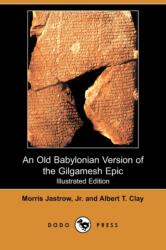 Old Babylonian Version of the Gilgamesh Epic (ISBN: 9781409954620)