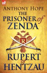 Prisoner of Zenda & Its Sequel Rupert of Hentzau (ISBN: 9781846777080)