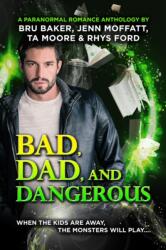 Bad, Dad, and Dangerous (ISBN: 9781644057131)