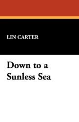 Down to a Sunless Sea (ISBN: 9781434497970)