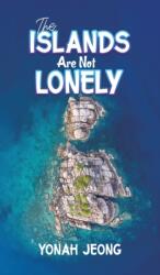 Islands Are Not Lonely (ISBN: 9781638294801)