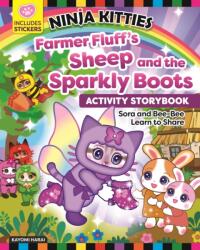 Ninja Kitties Farmer Fluff's Sheep and the Sparkly Boots (ISBN: 9781641241700)