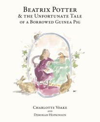 Beatrix Potter and the Unfortunate Tale of the Guinea Pig (ISBN: 9780141371139)