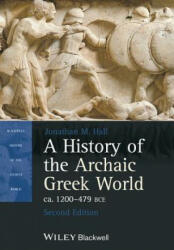 A History of the Archaic Greek World Ca. 1200-479 Bce (2013)
