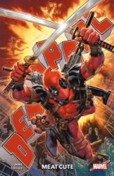 Deadpool Vol. 1: Meat Cute (ISBN: 9781804911020)