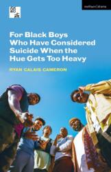 For Black Boys Who Have Considered Suicide When the Hue Gets Too Heavy (ISBN: 9781350340633)