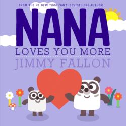 Nana Loves You More (ISBN: 9781250823946)