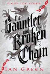 Gauntlet and the Broken Chain (ISBN: 9781800244153)