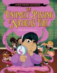 Super-Serious Mysteries #1: The Untimely Passing of Nicholas Fart (ISBN: 9780063093386)