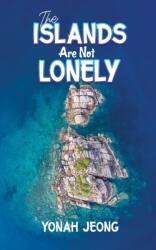 Islands Are Not Lonely (ISBN: 9781638294795)