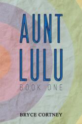 Aunt Lulu (ISBN: 9781638291510)