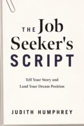 Job Seeker's Script (ISBN: 9781639080250)