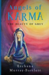 Angels of Karma - The Beauty of Grey (ISBN: 9781800165076)