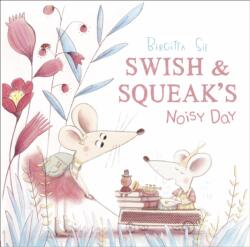 Swish and Squeak's Noisy Day (ISBN: 9781783445127)