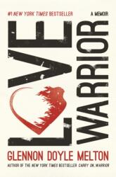 Love Warrior (ISBN: 9781250146588)