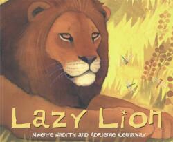 African Animal Tales: Lazy Lion (ISBN: 9780340565650)