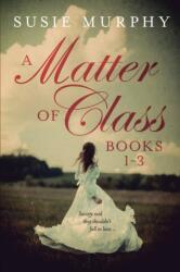 Matter of Class Series Books 1-3 (ISBN: 9781915770004)