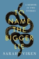 To Name the Bigger Lie (ISBN: 9781982166595)