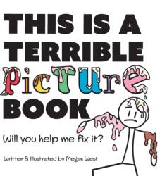 This is a Terrible Picture Book - Will You Help Me Fix It? (ISBN: 9781737954231)
