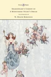 Shakespeare's Comedy of a Midsummer-Night's Dream - Illustrated by W. Heath Robinson (ISBN: 9781528770422)