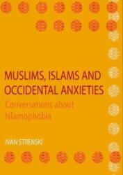 Muslims, Islams and Occidental Anxieties (ISBN: 9781871891836)