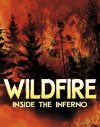 Wildfire, Inside the Inferno (ISBN: 9781398250376)