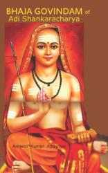 Bhaja Govindam of Adi Shankaracharya (ISBN: 9788194600848)