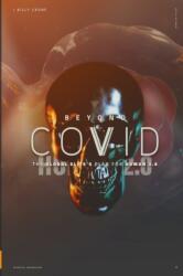 Beyond Covid The Global Elites Plan for Human 2.0 (ISBN: 9781948766937)