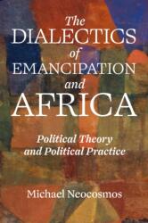 What Is To Be Thought? The Dialectics Of Emancipation In Africa (ISBN: 9781990263095)